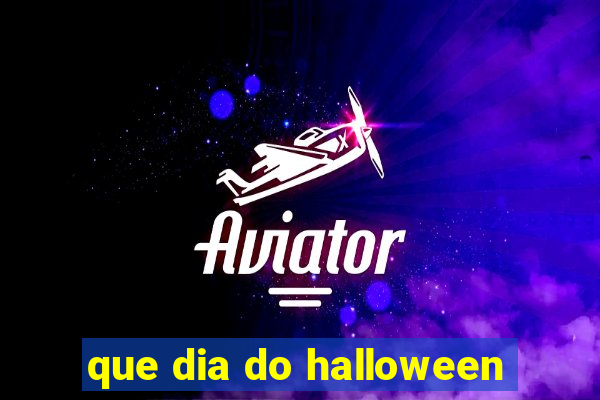 que dia do halloween